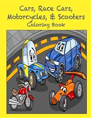 Imagen del vendedor de Cars, Race Cars, Motorcycles, & Scooters Coloring Book a la venta por GreatBookPrices