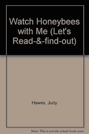Seller image for Watch Honeybees with Me (Let's Read-&-find-out S.) for sale by WeBuyBooks