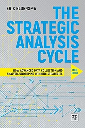 Seller image for The Strategist's Analysis Cycle Toolbook: How Advance Data Collection and Analysis Underpins Winning Strategies for sale by WeBuyBooks