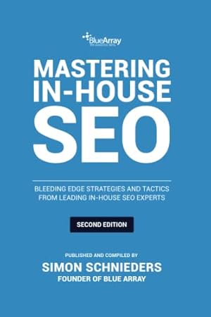 Image du vendeur pour Mastering In-House SEO - Second edition mis en vente par WeBuyBooks