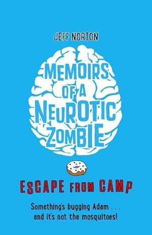Immagine del venditore per Memoirs of a Neurotic Zombie: Escape from Camp : Escape from Camp venduto da Smartbuy