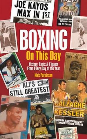 Bild des Verkufers fr Boxing On This Day : History, Facts & Figures from Every Day of the Year zum Verkauf von Smartbuy