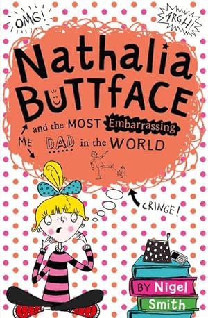 Seller image for Nathalia Buttface and the Most Embarrassing Dad in the World for sale by Smartbuy