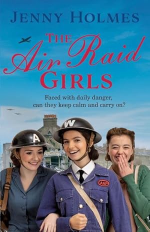 Bild des Verkufers fr The Air Raid Girls : The first in an exciting and uplifting WWII saga series (The Air Raid Girls Book 1) zum Verkauf von Smartbuy