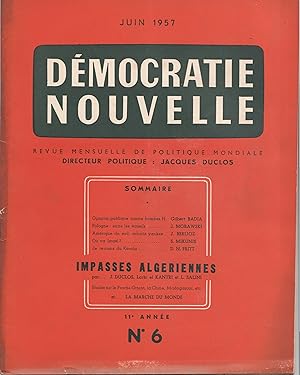 Imagen del vendedor de Impasses algriennes. Dmocratie Nouvelle. Revue mensuelle de politique mondiale. Juin 1957. 11e anne, n 6 a la venta por Librairie Franoise Causse