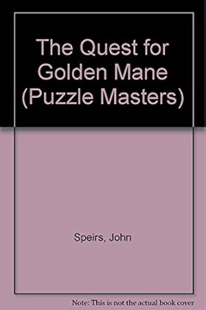 Bild des Verkufers fr The Quest for Golden Mane (Puzzle Masters S.) zum Verkauf von WeBuyBooks