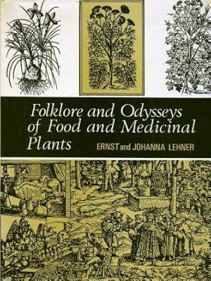 Bild des Verkufers fr Folklore and Odysseys of Food and Medicinal Plants zum Verkauf von WeBuyBooks