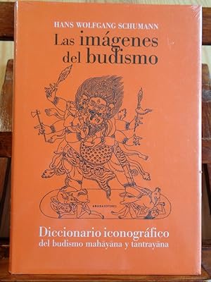 Imagen del vendedor de LAS IMGENES DEL BUDISMO. Diccionario iconogrfico del budismo mahayana y trantrayana. a la venta por LIBRERA ROBESPIERRE