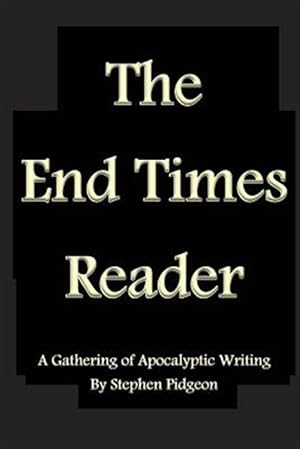 Bild des Verkufers fr End Times Reader : A Gathering of Apocalyptic Writing zum Verkauf von GreatBookPrices