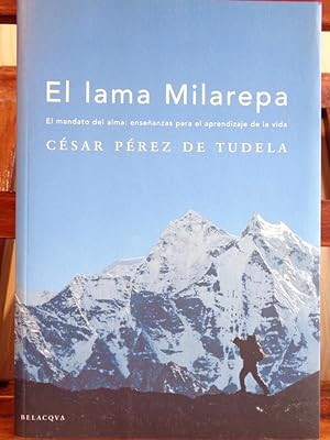 Imagen del vendedor de EL LAMA MILAREPA. El mandato del alma: enseanzas para el aprendizaje de la vida. a la venta por LIBRERA ROBESPIERRE