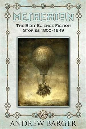 Immagine del venditore per Mesaerion : The Best Science Fiction Stories 1800-1849 venduto da GreatBookPrices
