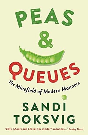 Imagen del vendedor de Peas & Queues: The Minefield of Modern Manners a la venta por WeBuyBooks