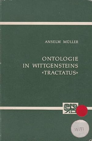 Bild des Verkufers fr Ontologie in Wittgensteins Tractatus / Anselm Mller; Abhandlungen zur Philosophie, Psychologie und Pdagogik ; Bd. 41 zum Verkauf von Licus Media