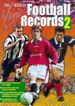 Bild des Verkufers fr The Virgin Book of Football Records 2: v.2 zum Verkauf von WeBuyBooks