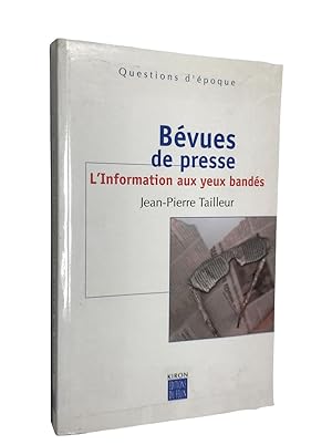 Seller image for Bvues de presse : l'information aux yeux bands for sale by Librairie Douin