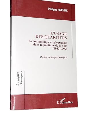 Bild des Verkufers fr L'usage des quartiers : action publique et gographie dans la politique de la ville, 1982-1999 zum Verkauf von Librairie Douin