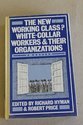 Immagine del venditore per The New Working Class?: White Collar Workers and Their Organizations venduto da WeBuyBooks