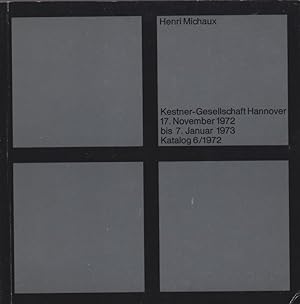 Henri Michaux 17. Nov. 1972 - 7. Jan. 1973, Kestner-Ges. Hannover / [Ausstellung Henri Michaux. K...