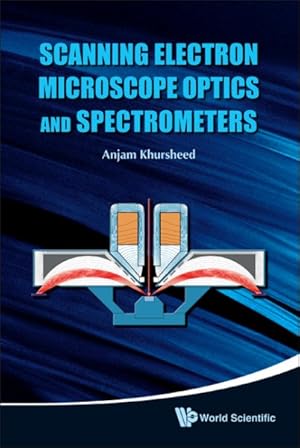 Imagen del vendedor de Scanning Electron Microscope Optics and Spectrometers a la venta por GreatBookPrices