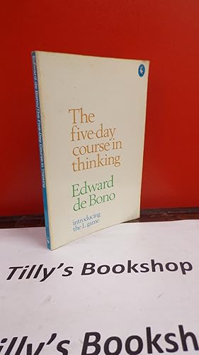 Seller image for The 5-Day Course in Thinking for sale by Tilly's Bookshop