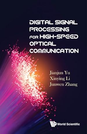 Bild des Verkufers fr Digital Signal Processing for High-Speed Optical Communication zum Verkauf von GreatBookPrices