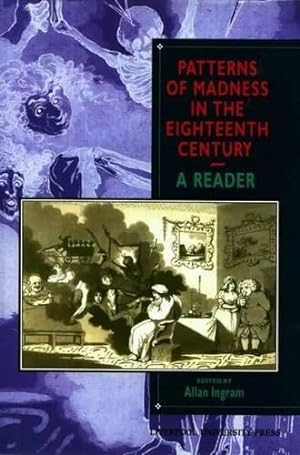 Seller image for Patterns of Madness in the Eighteenth Century: A Reader for sale by WeBuyBooks