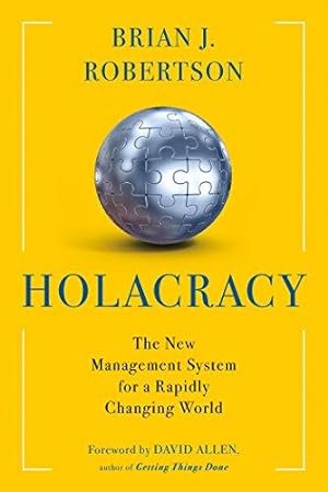 Immagine del venditore per Holacracy: The New Management System for a Rapidly Changing World venduto da WeBuyBooks