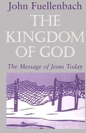 Bild des Verkufers fr The Kingdom of God: Message of Jesus Today zum Verkauf von WeBuyBooks