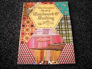 Seller image for Complete Book of Patchwork & Quilting for sale by WeBuyBooks