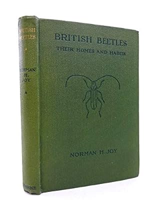 Bild des Verkufers fr British Beetles, Their Homes and Habits, including chapters on how to identify, collect and study, zum Verkauf von WeBuyBooks