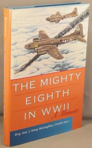 Immagine del venditore per The Mighty Eighth in WWII, A Memoir. venduto da Bucks County Bookshop IOBA