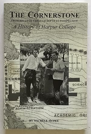 Imagen del vendedor de The Cornerstone From Breadth through Depth to Perspective: A History of Harpur College. a la venta por Monkey House Books