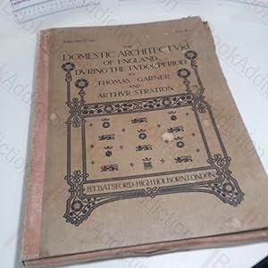 Imagen del vendedor de The Domestic Architecture of England in the Tudor Period, Illustrated in a Series of Photographs and Measuring Drawings of Country Mansions, Manor Houses and Smaller Buildings (Parts I, II and III) a la venta por BookAddiction (ibooknet member)