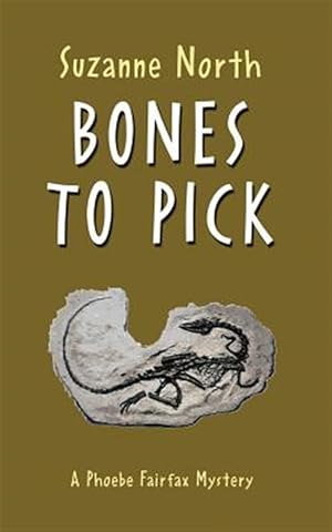 Imagen del vendedor de Bones to Pick: A Phoebe Fairfax Mystery a la venta por GreatBookPrices