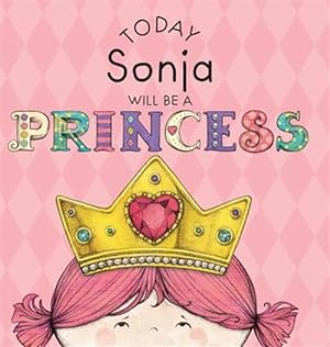 Seller image for Today Sonja Will Be a Princess for sale by GreatBookPrices