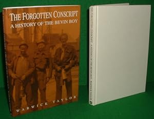 Seller image for THE FORGOTTEN CONSCRIPT A History of the Bevin Boy for sale by booksonlinebrighton