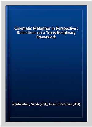 Bild des Verkufers fr Cinematic Metaphor in Perspective : Reflections on a Transdisciplinary Framework zum Verkauf von GreatBookPrices