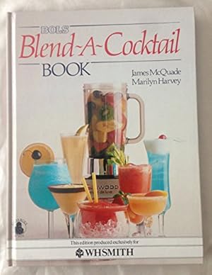 Seller image for BOLS BLEND-A-COCKTAIL BOOK. for sale by WeBuyBooks