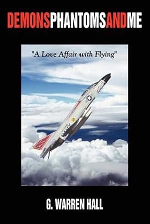 Seller image for Demons Phantoms and Me : A Love Affair With Flying for sale by GreatBookPricesUK