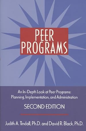 Image du vendeur pour Peer Programs : An In-depth Look at Peer Programs, Planning, Implementation, and Administration mis en vente par GreatBookPricesUK