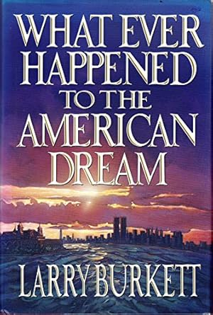 Seller image for What Ever Happened to the American Dream for sale by Reliant Bookstore