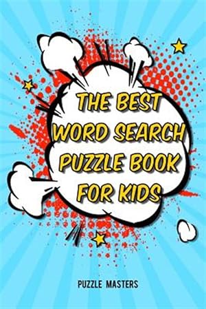 Imagen del vendedor de Best Word Search Puzzle Book for Kids : A Collection of 50 Fun Themed Puzzles Featuring Basic Math and Pre-k, Kinder, 1st & 2nd Grade Sight Words! a la venta por GreatBookPrices