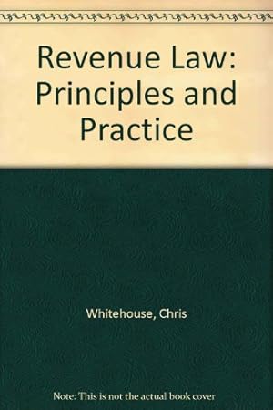 Bild des Verkufers fr Revenue Law: Principles and Practice zum Verkauf von WeBuyBooks