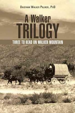 Seller image for Walker Trilogy : Three to Read on Walker Mountain for sale by GreatBookPricesUK