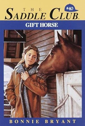 Seller image for Gift Horse (Saddle Club #40) for sale by Reliant Bookstore