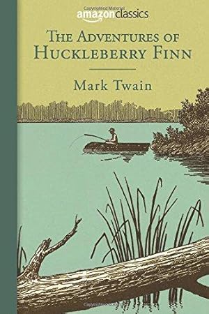 Seller image for The Adventures of Huckleberry Finn (Amazon Classics Edition) for sale by WeBuyBooks