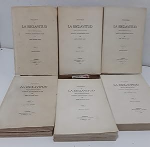 Historia de la esclavitud. Desde los tiempos más remotos hasta nuestros días (VI Tomos)