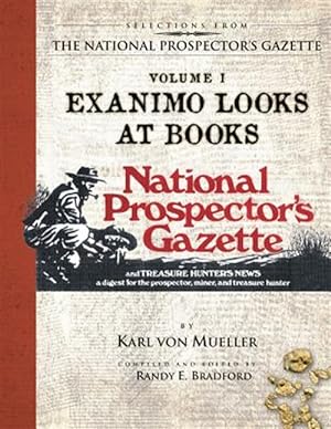 Seller image for Selections from the National Prospector's Gazette Volume 1 : Exanimo Looks at Books for sale by GreatBookPrices