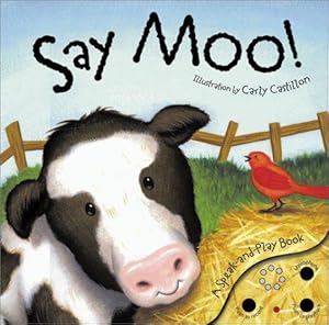 Immagine del venditore per Say Moo!: A Speak-And-Play Book venduto da WeBuyBooks