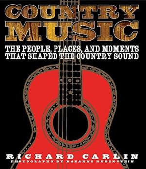 Immagine del venditore per Country Music: The People, the Places and Moments That Shaped the Country Sound venduto da WeBuyBooks